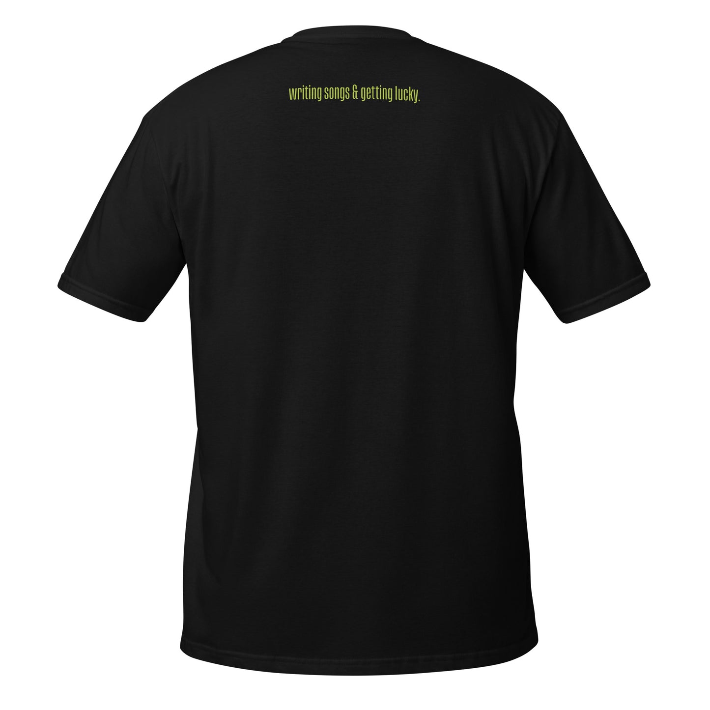 St. Paddy's Drop - [writing songs & getting lucky.] Short-Sleeve Unisex T-Shirt